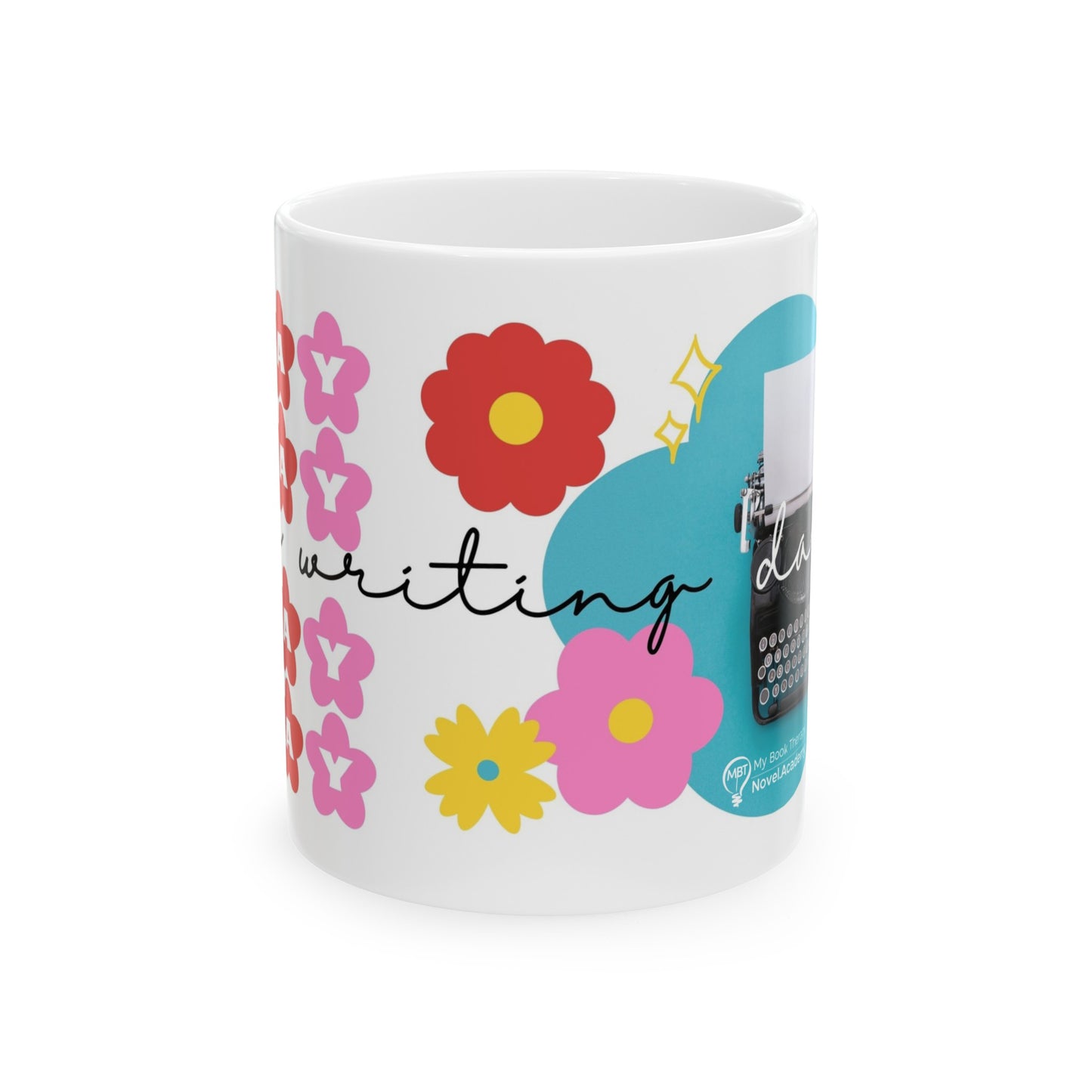 "Slay. Slay. Slay. Slay your writing day! - Mug - 11oz